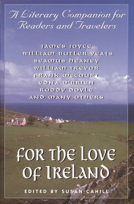 For the Love of Ireland: A Literary Companion f... 0345434196 Book Cover