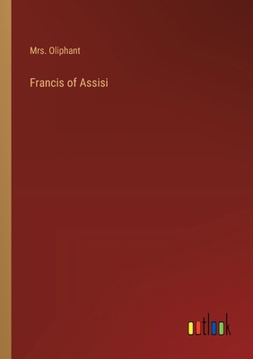 Francis of Assisi 3368830341 Book Cover