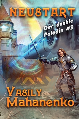 Neustart (Der dunkle Paladin Buch #3): LitRPG-S... [German] 8076930316 Book Cover