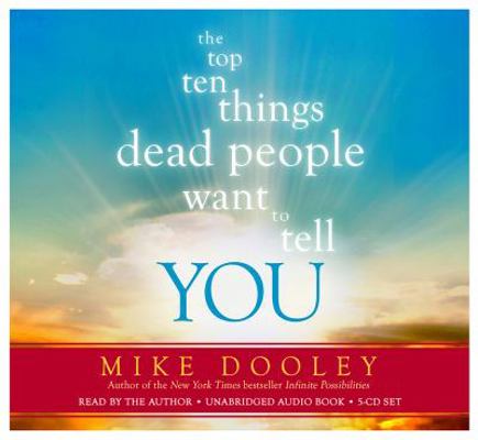 The Top Ten Things Dead People Want to Tell You... 1401945600 Book Cover