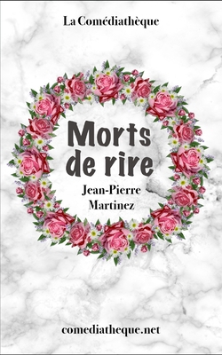 Morts de rire [French] 1973477300 Book Cover