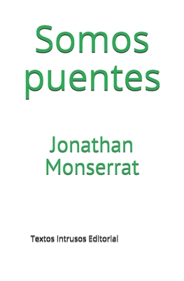 Somos puentes [Spanish] 987449560X Book Cover