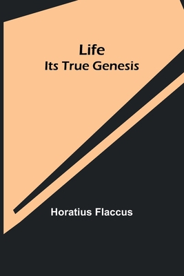 Life: Its True Genesis 9356904871 Book Cover