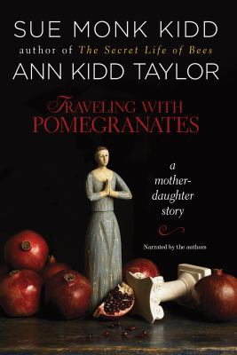 Traveling with Pomegranates: A Mother-Daughter ... 1440754470 Book Cover