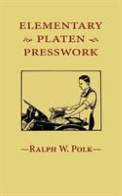 Elementary Platen Presswork 1603370056 Book Cover