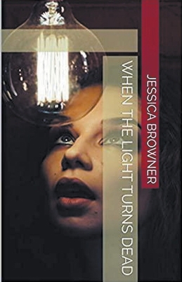 When The Light Turns Dead B0CZ5RC9MZ Book Cover