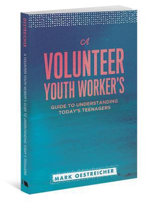 A Volunteer Youth Worker's Guide to Understandi... 0834151286 Book Cover