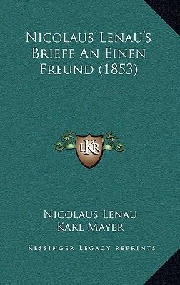 Nicolaus Lenau's Briefe An Einen Freund (1853) [German] 1165356597 Book Cover