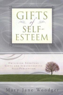 Gifts of Self-Esteem 1599550202 Book Cover