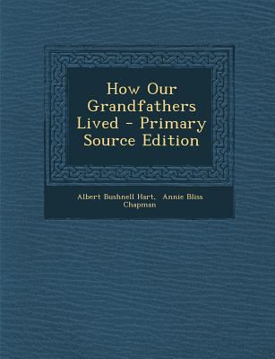 How Our Grandfathers Lived [Afrikaans] 1295455919 Book Cover