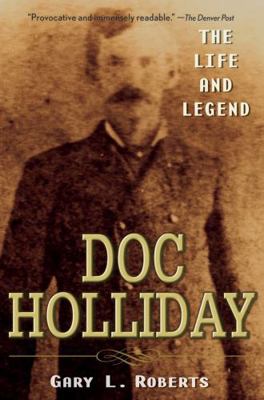 Doc Holliday: The Life and Legend B00DGS752E Book Cover