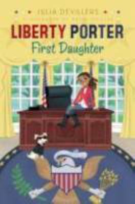 Liberty Porter, First Daughter 1416991263 Book Cover