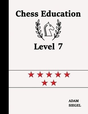 Chess Education Level 7 1999284984 Book Cover