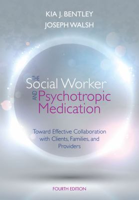 The Social Worker and Psychotropic Medication: ... 1285419006 Book Cover