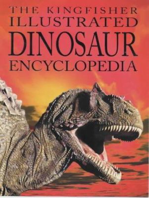 The Kingfisher Illustrated Dinosaur Encyclopedia 0753405369 Book Cover