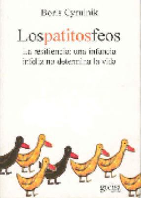 Los patitos feos: La resiliencia: una infancia ... [Spanish] 8474329264 Book Cover