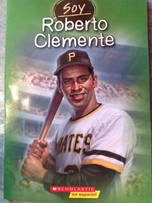 Soy: Roberto Clemente (Sp) 0545703018 Book Cover