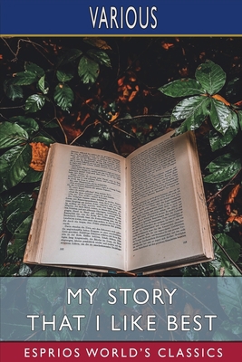 My Story That I Like Best (Esprios Classics) B0B28J7L7W Book Cover