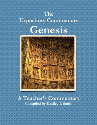 The Expository Commentary: Genesis 0557244536 Book Cover