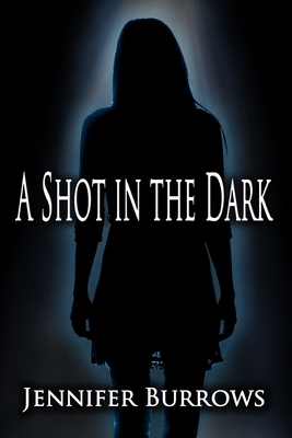 A Shot in the Dark 1505382157 Book Cover