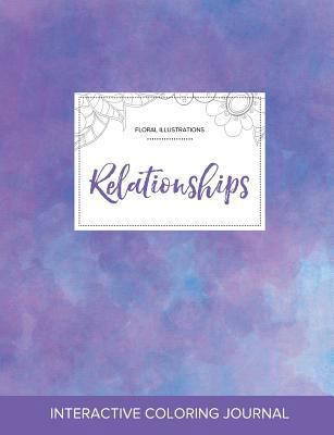 Adult Coloring Journal: Relationships (Floral I... 1357657366 Book Cover