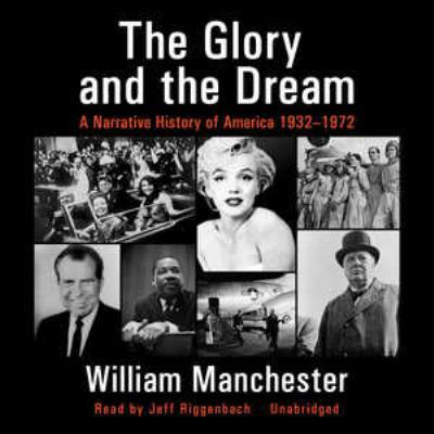 The Glory and the Dream: A Narrative History of... 1470887479 Book Cover