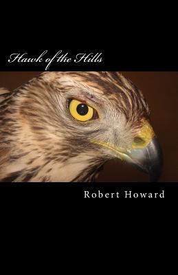 Hawk of the Hills 1500794155 Book Cover