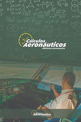 Cálculos Aeronáuticos [Spanish] 9878840689 Book Cover
