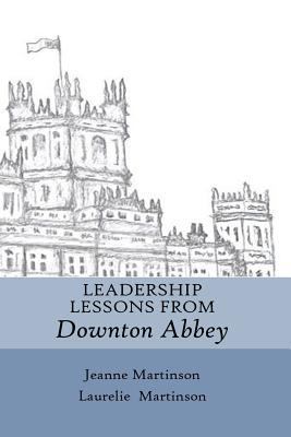 Leadership Lessons from Downton Abbey 0995334285 Book Cover