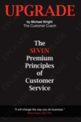 Upgrade: The Seven Premium Principles Of Custom... 1434396142 Book Cover