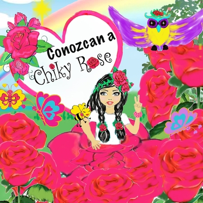 Chiky Rose Vol. 1: Conozcan a Chiky Rose [Spanish] 1676081054 Book Cover