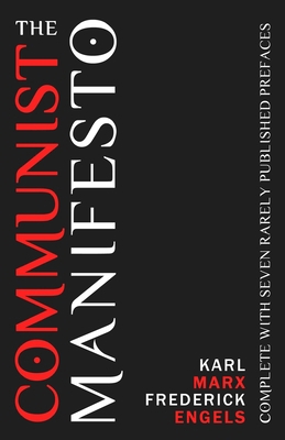 The Communist Manifesto: Complete With Seven Ra... 1936594471 Book Cover