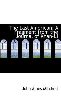 The Last American: A Fragment from the Journal ... 0559658915 Book Cover