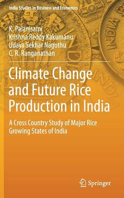 Climate Change and Future Rice Production in In... 9811383626 Book Cover