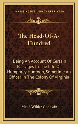 The Head-Of-A-Hundred: Being an Account of Cert... 1163843687 Book Cover