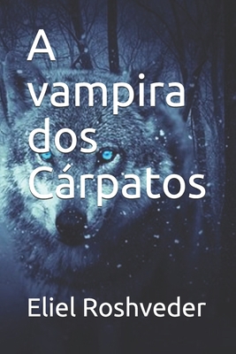 A vampira dos Cárpatos [Portuguese] 1087467748 Book Cover
