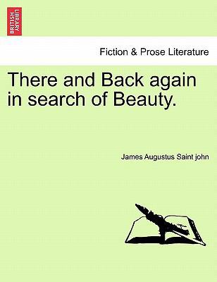 There and Back Again in Search of Beauty. 1241529213 Book Cover