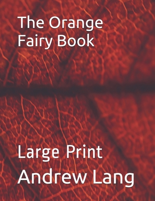 The Orange Fairy Book: Large Print B08NDVHZTX Book Cover