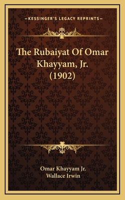 The Rubaiyat Of Omar Khayyam, Jr. (1902) 1168741211 Book Cover