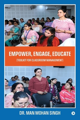 Empower, Engage, Educate: (Toolkit for classroo... B0DRW62G57 Book Cover