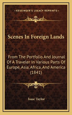 Scenes In Foreign Lands: From The Portfolio And... 116711860X Book Cover