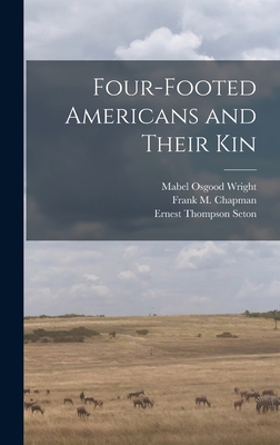 Four-footed Americans and Their Kin 1013887050 Book Cover