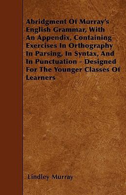 Abridgment Of Murray's English Grammar, With An... 1446021408 Book Cover