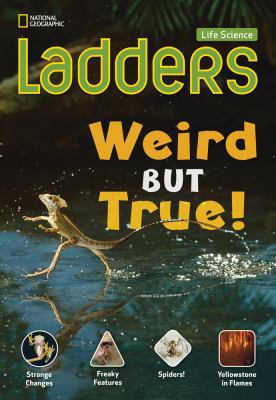 Ladders Science 4: Weird but True! (below-level) 1285358805 Book Cover