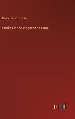 Studies in the Wagnerian Drama 3368920693 Book Cover