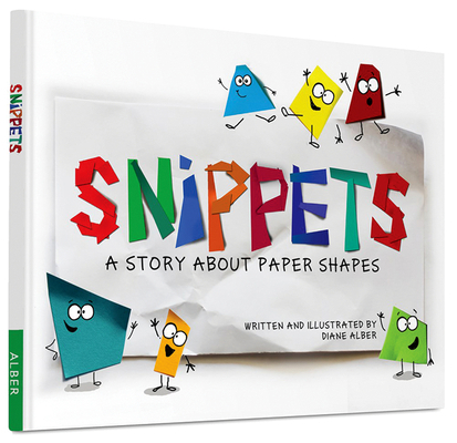 Snippets: A Story about Paper Shapes 0991248287 Book Cover