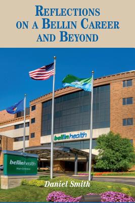 Reflections on a Bellin Career & Beyond 1497440955 Book Cover
