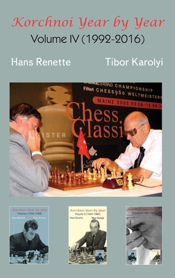 Korchnoi Year by Year: Volume IV (1992-2016) 1916839088 Book Cover