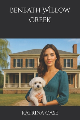 Beneath Willow Creek B0DJZYZRSD Book Cover