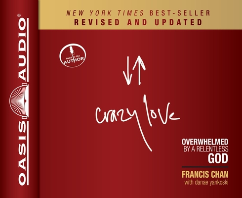 Crazy Love: Overwhelmed by a Relentless God 1613753845 Book Cover